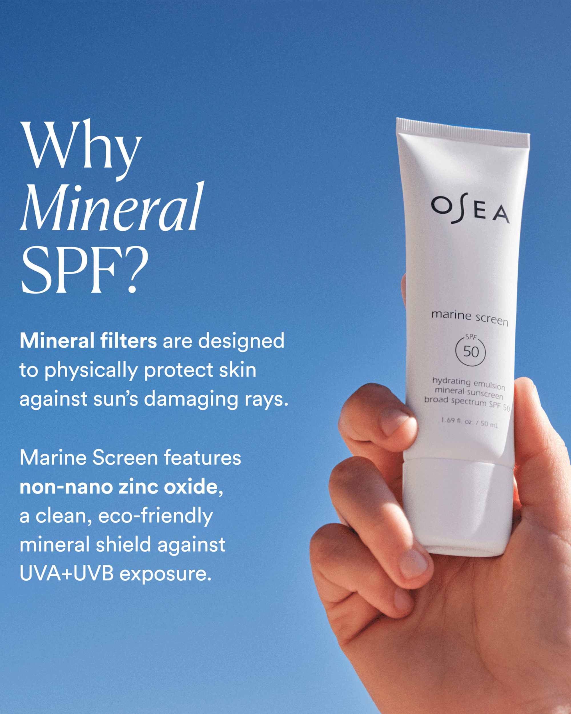 A hand holding a tube of OSEA Marine Screen sunscreen against a bright blue sky with text explaining the benefits of mineral SPF.